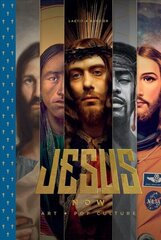 Jesus Now: Art plus Pop Culture hind ja info | Kunstiraamatud | kaup24.ee