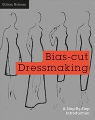 Bias-Cut Dressmaking: A Step-By-Step Introduction hind ja info | Tervislik eluviis ja toitumine | kaup24.ee