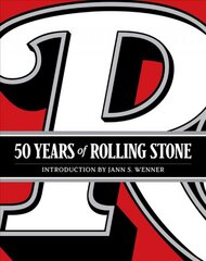 50 Years of Rolling Stone: The Music, Politics and People that Changed Our Culture: The Music, Politics and People that Shaped Our Culture Anniversary ed hind ja info | Kunstiraamatud | kaup24.ee