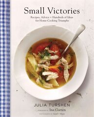 Small Victories: Recipes, Advice plus Hundreds of Ideas for Home Cooking Triumphs: (Best Simple Recipes, Simple Cookbook Ideas, Cooking Techniques Book) цена и информация | Книги рецептов | kaup24.ee