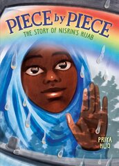 Piece by Piece: The Story of Nisrin's Hijab цена и информация | Книги для подростков и молодежи | kaup24.ee