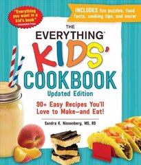 Everything Kids' Cookbook, Updated Edition: 90plus Easy Recipes You'll Love to Make-and Eat! hind ja info | Retseptiraamatud  | kaup24.ee