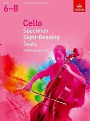 Cello Specimen Sight-Reading Tests, ABRSM Grades 6-8: from 2012 цена и информация | Книги об искусстве | kaup24.ee