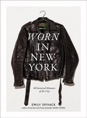 Worn in New York: 68 Sartorial Memoirs of the City hind ja info | Kunstiraamatud | kaup24.ee