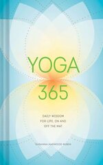 Yoga 365: Daily Wisdom for Life, On and Off the Mat цена и информация | Самоучители | kaup24.ee