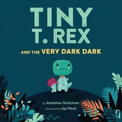 Tiny T. Rex and the Very Dark Dark цена и информация | Книги для малышей | kaup24.ee