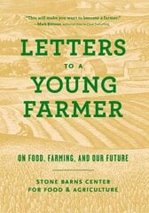Letters to a Young Farmer: On Food, Farming, and Our Future цена и информация | Книги по экономике | kaup24.ee