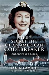 Secret Life of an American Codebreaker: Codebreaker Girls hind ja info | Ühiskonnateemalised raamatud | kaup24.ee