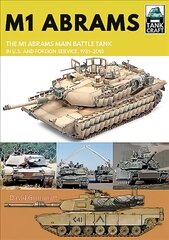 M1 Abrams: The US's Main Battle Tank in American and Foreign Service, 1981-2018 цена и информация | Книги по социальным наукам | kaup24.ee