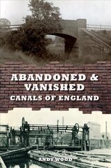 Abandoned & Vanished Canals of England цена и информация | Путеводители, путешествия | kaup24.ee