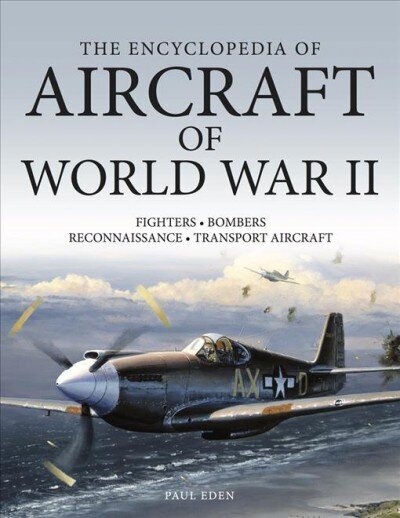 Encyclopedia of Aircraft of World War II цена и информация | Reisiraamatud, reisijuhid | kaup24.ee