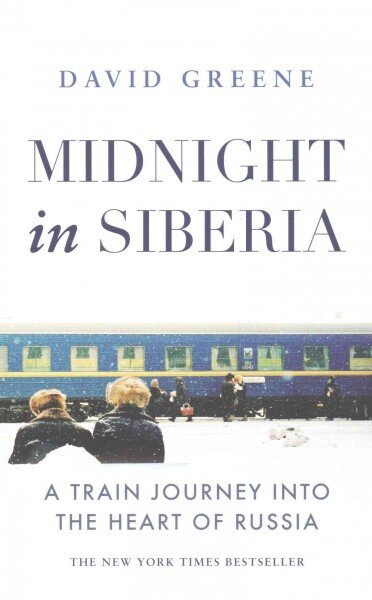 Midnight in Siberia: A Train Journey into the Heart of Russia цена и информация | Ühiskonnateemalised raamatud | kaup24.ee