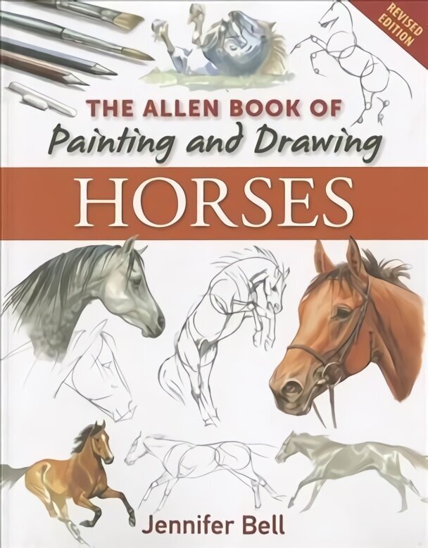 Allen Book of Painting and Drawing Horses Revised edition цена и информация | Tervislik eluviis ja toitumine | kaup24.ee