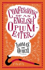 Confessions of an English Opium-Eater hind ja info | Fantaasia, müstika | kaup24.ee