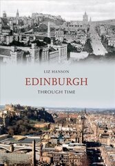 Edinburgh Through Time UK ed. цена и информация | Книги о питании и здоровом образе жизни | kaup24.ee