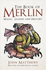 Book of Merlin: Magic, Legend and History цена и информация | Исторические книги | kaup24.ee
