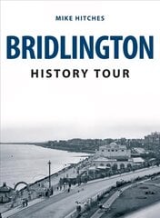 Bridlington History Tour цена и информация | Книги о питании и здоровом образе жизни | kaup24.ee