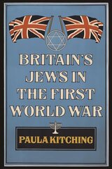 Britain's Jews in the First World War цена и информация | Исторические книги | kaup24.ee