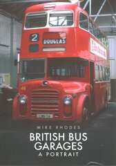 British Bus Garages: A Portrait hind ja info | Reisiraamatud, reisijuhid | kaup24.ee