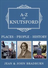 A-Z of Knutsford: Places-People-History цена и информация | Книги о питании и здоровом образе жизни | kaup24.ee