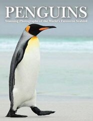 Penguins: Stunning Photographs of the World's Favourite Seabird цена и информация | Книги о питании и здоровом образе жизни | kaup24.ee