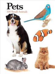 Pets: 300 Small Animals цена и информация | Книги о питании и здоровом образе жизни | kaup24.ee