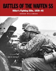 Battles of the Waffen-Ss: The Blood-Soaked Soil hind ja info | Ühiskonnateemalised raamatud | kaup24.ee