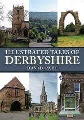 Illustrated Tales of Derbyshire hind ja info | Tervislik eluviis ja toitumine | kaup24.ee