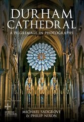 Durham Cathedral: A Pilgrimage in Photographs UK ed. цена и информация | Книги по фотографии | kaup24.ee