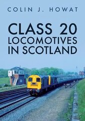 Class 20 Locomotives in Scotland цена и информация | Путеводители, путешествия | kaup24.ee