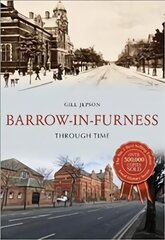 Barrow-in-Furness Through Time UK ed. цена и информация | Книги о питании и здоровом образе жизни | kaup24.ee