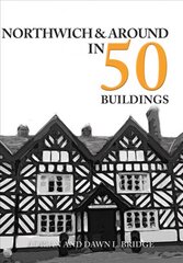 Northwich & Around in 50 Buildings цена и информация | Книги по архитектуре | kaup24.ee