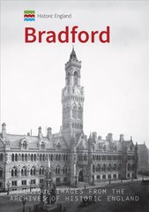 Historic England: Bradford: Unique Images from the Archives of Historic England цена и информация | Книги о питании и здоровом образе жизни | kaup24.ee