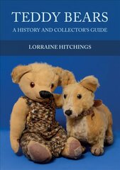 Teddy Bears: A History and Collector's Guide цена и информация | Книги об искусстве | kaup24.ee