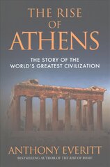 Rise of Athens: The Story of the World's Greatest Civilisation цена и информация | Исторические книги | kaup24.ee