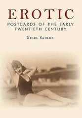 Erotic Postcards of the Early Twentieth Century цена и информация | Книги по фотографии | kaup24.ee