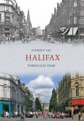 Halifax Through Time цена и информация | Книги о питании и здоровом образе жизни | kaup24.ee