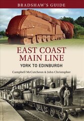 Bradshaw's Guide East Coast Main Line York to Edinburgh: Volume 13 Annotated edition, Volume 12 цена и информация | Путеводители, путешествия | kaup24.ee