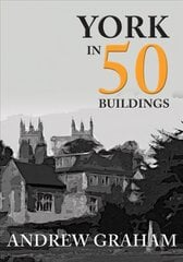 York in 50 Buildings цена и информация | Книги по архитектуре | kaup24.ee