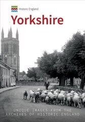 Historic England: Yorkshire: Unique Images From The Archives of Historic England hind ja info | Tervislik eluviis ja toitumine | kaup24.ee