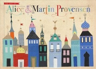 Art of Alice and Martin Provensen цена и информация | Книги об искусстве | kaup24.ee