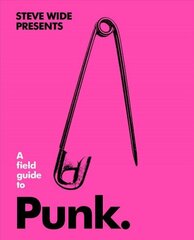 Field Guide to Punk цена и информация | Книги об искусстве | kaup24.ee