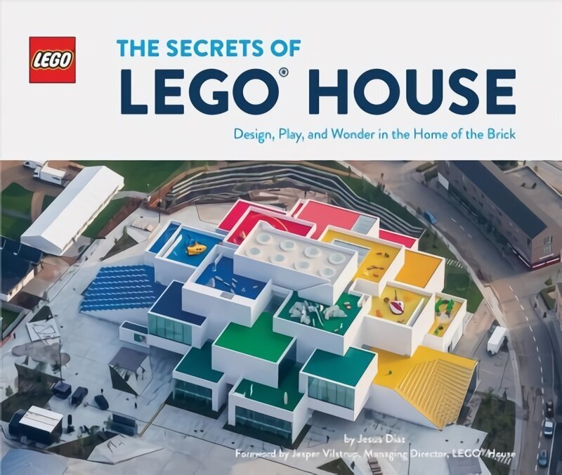 Secrets of LEGO (R) House: Design, Play, and Wonder in the Home of the Brick hind ja info | Ühiskonnateemalised raamatud | kaup24.ee