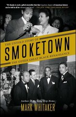 Smoketown: The Untold Story of the Other Great Black Renaissance цена и информация | Исторические книги | kaup24.ee