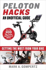 Peloton Hacks: Getting the Most From Your Bike hind ja info | Tervislik eluviis ja toitumine | kaup24.ee