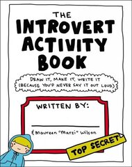 Introvert Activity Book: Draw It, Make It, Write It (Because You'd Never Say It Out Loud) hind ja info | Eneseabiraamatud | kaup24.ee