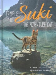 Travels of Suki the Adventure Cat: Travels of Suki the Adventure Cat hind ja info | Tervislik eluviis ja toitumine | kaup24.ee