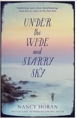 Under the Wide and Starry Sky: the tempestuous of love story of Robert Louis Stevenson and his wife Fanny hind ja info | Fantaasia, müstika | kaup24.ee
