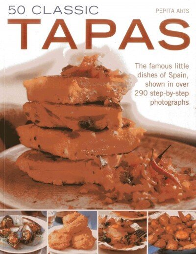 50 Classic Tapas: The Famous Little Dishes of Spain hind ja info | Retseptiraamatud  | kaup24.ee