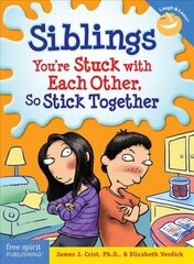 Siblings: Youre Stuck with Each Other So Stick Together (Laugh & Learn) цена и информация | Книги для подростков и молодежи | kaup24.ee